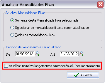 Botão para atualizar mensal fixa mesmo as que foram alteradas manualmente