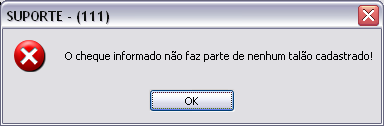 Mensagem exibida após tentativa de baixa com uma numerção de cheque não cadastrada
