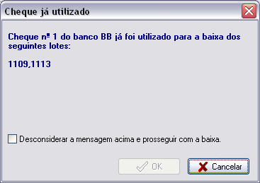 Mensagem exibida durante uma baixa com um mesmo cheque já utilizado