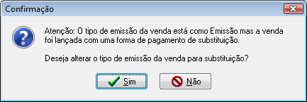 Mensagem de confirmação para alteração do tipo de emissão para substituição