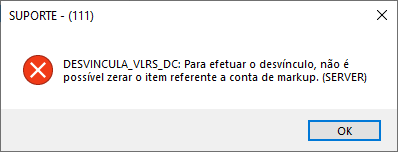 Mensagem de erro exibida ao clicar em Continuar quando no desvínculo o item de Markup é zerado