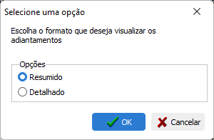 Detalhar adiantamentos com relatório resumido ou detalhado