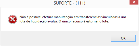 Mensagem exibida ao ao tentar alterar ou apagar uma transfrência de liquidação avulsa