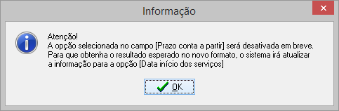 Mensagem de informação do novo formato das opções do prazo conta a partir de.