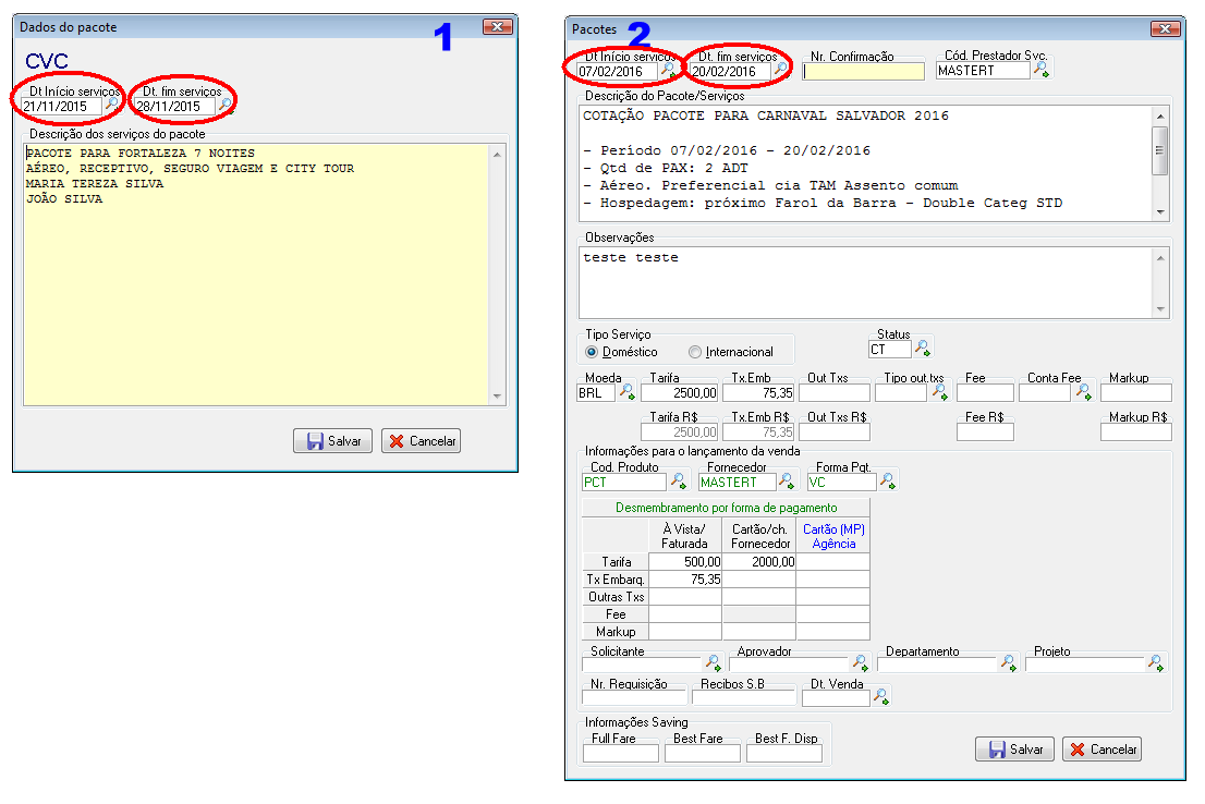 Máscara de venda (1) e CRM (2) do grupo pacotes destacando os campos Data de inicio de serviços e Fim de serviços