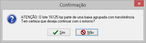 Mensagem exibida ao tentar estornar um lote individualmente para baixas agrupadas com transferência