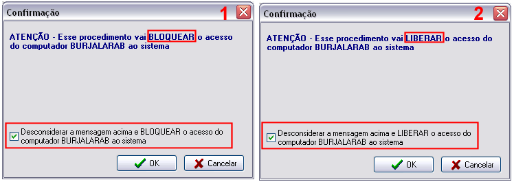 Mensagem exibida após bloqueio de licença (1) e liberação de licença que estava bloqueada (2)