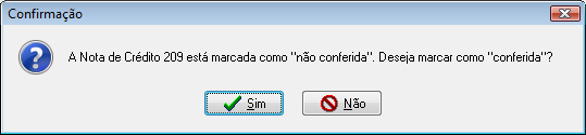 Mensagem exibida para marcar a Nota de Crédito como conferida.