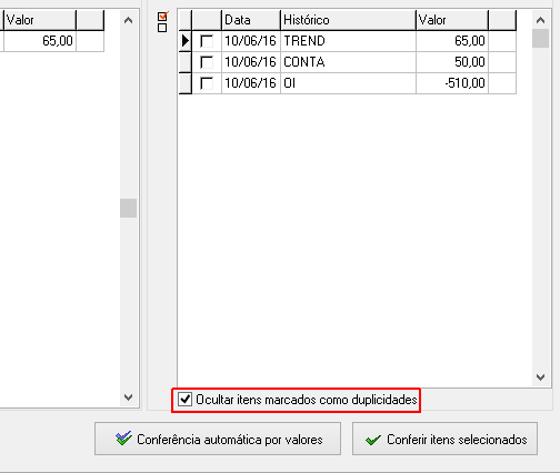 Ocultar itens marcados como duplicidades para melhorar a visualização do extrato.