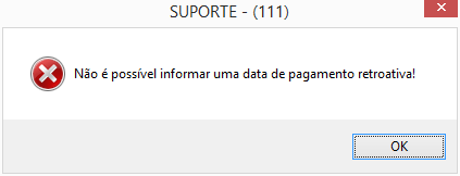 Mensagem de erro exibida ao tentar informar data de pagamento retroativa anterior à data atual